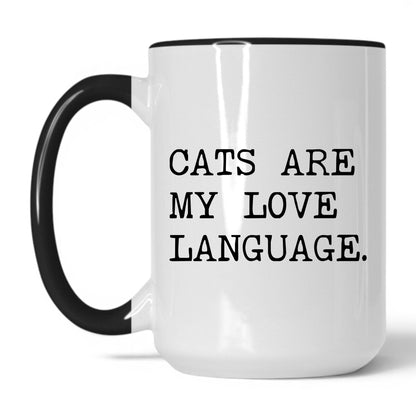 Cats Are My Love Language 15oz white and black coffee mug