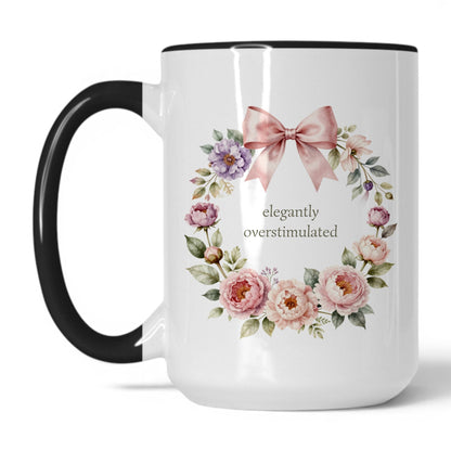 Elegantly Overstimulated Coffee Mug