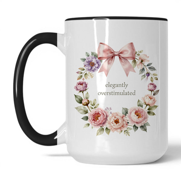 Elegantly Overstimulated Coffee Mug