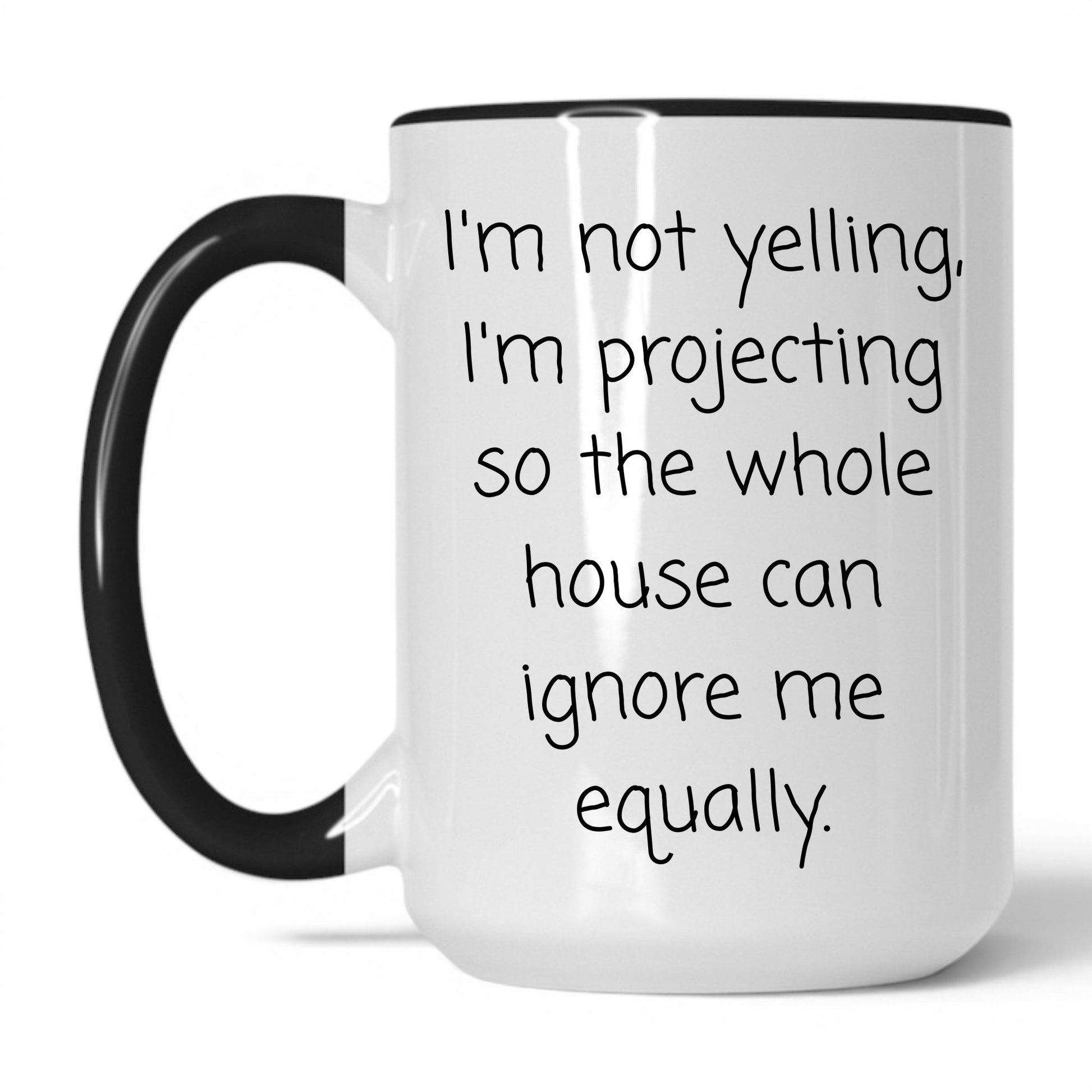Lifestyle Photo #1 Not Yelling I'm Projecting Mug