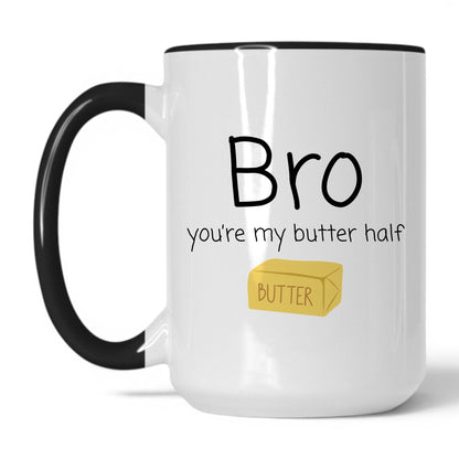 Lifestyle Photo #1 Bro You're My Butter Half Mug