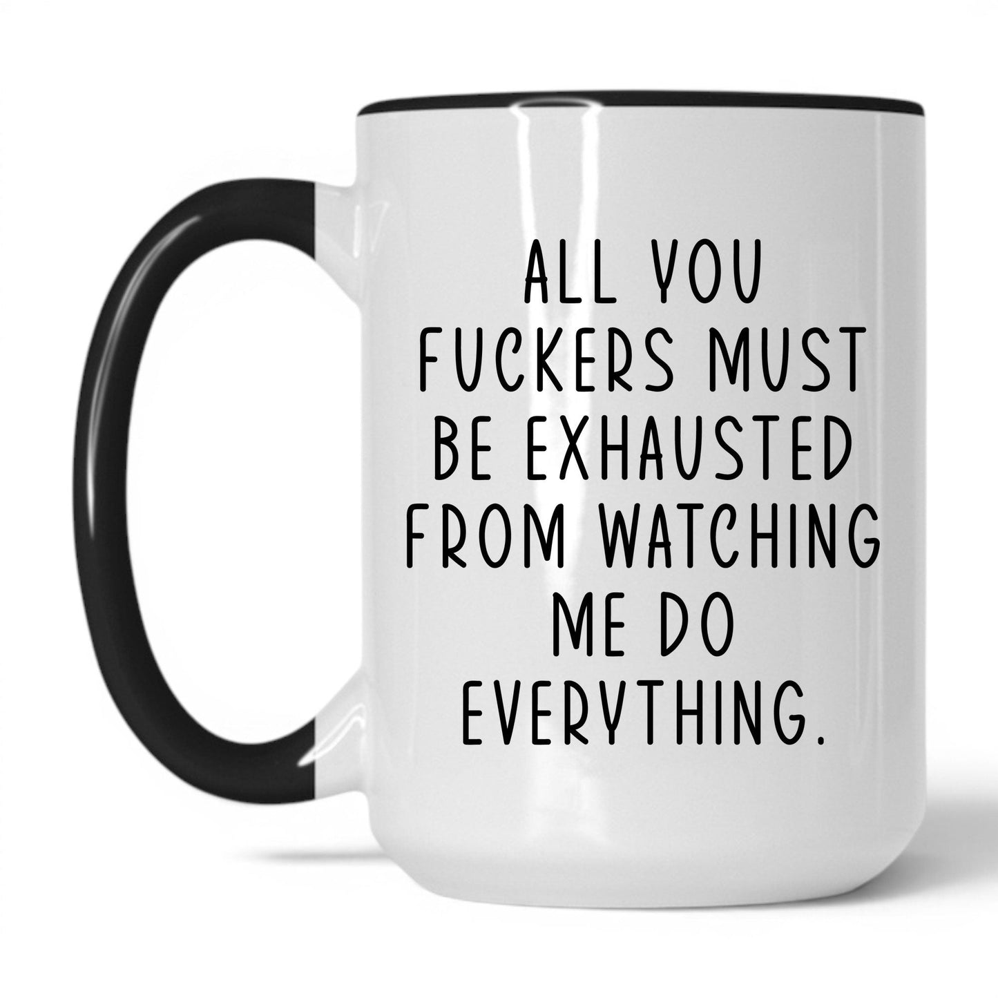 Lifestyle Photo #1 All You F*ckers Mug