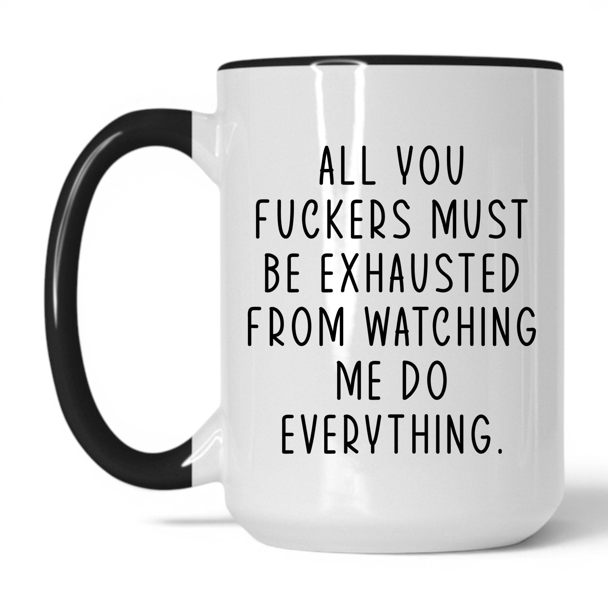 Lifestyle Photo #1 All You F*ckers Mug