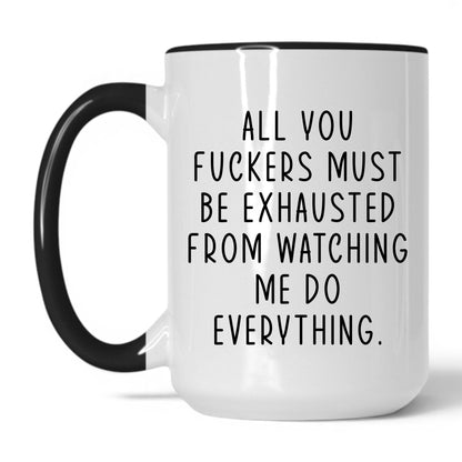 Lifestyle Photo #1 All You F*ckers Mug