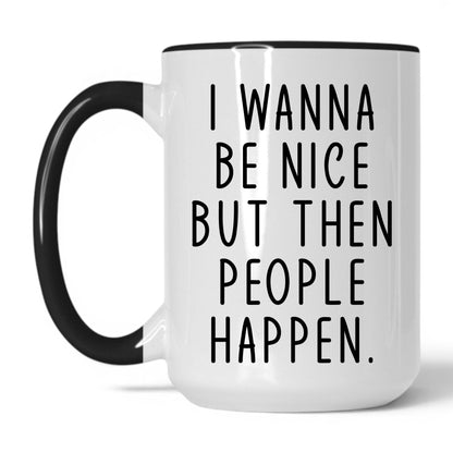 Lifestyle Photo #1 Then People Happen Mug