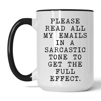 Lifestyle Photo #1 Read My Emails Sarcastically Mug