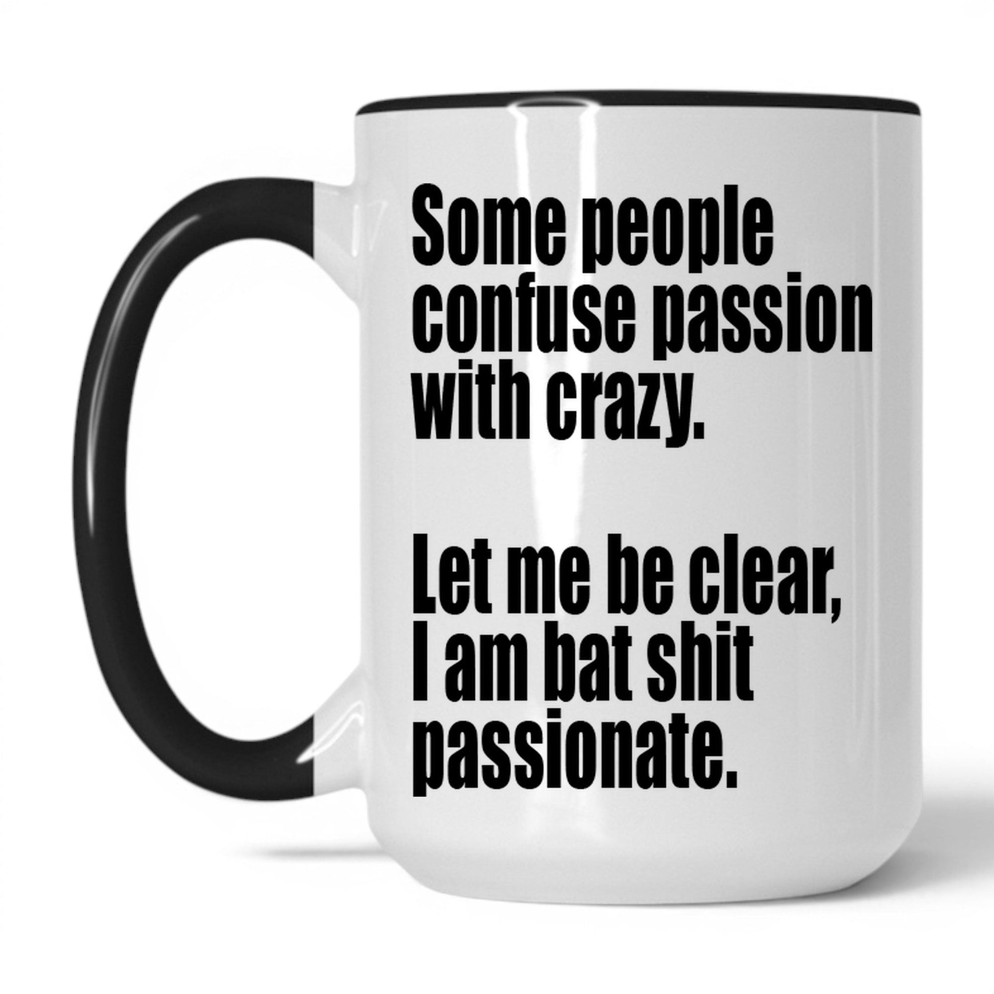 Lifestyle Photo #1 Bat Sh*t Passionate Mug