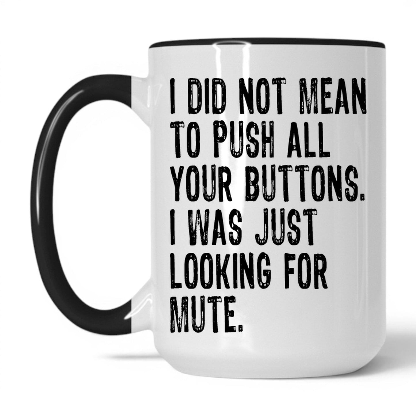 Lifestyle Photo #1 Looking for the Mute Button Mug