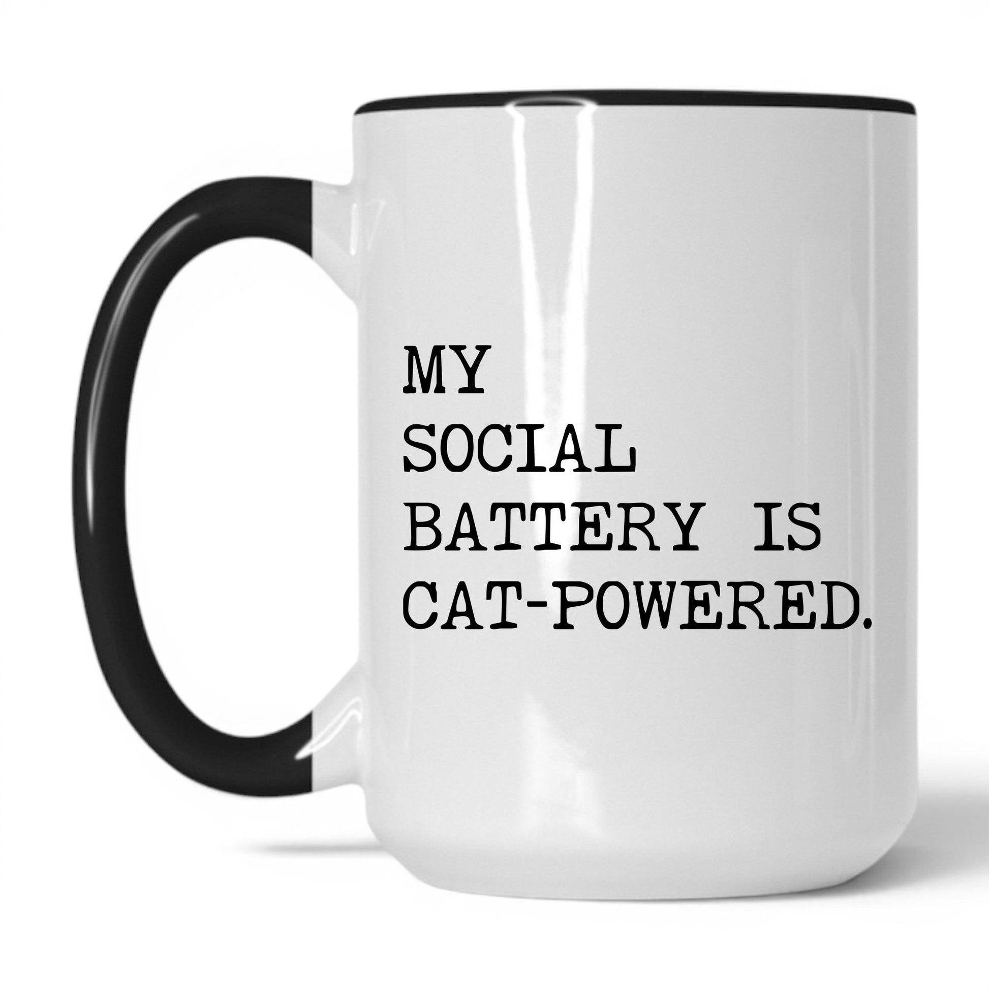My Social Battery Is Cat-Powered 15oz white and black coffee mug