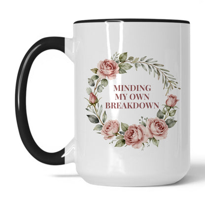 Minding My Own Breakdown Coffee Mug