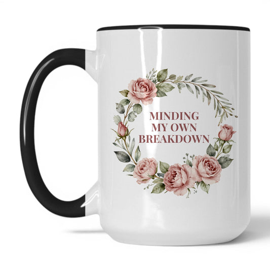 Minding My Own Breakdown Coffee Mug