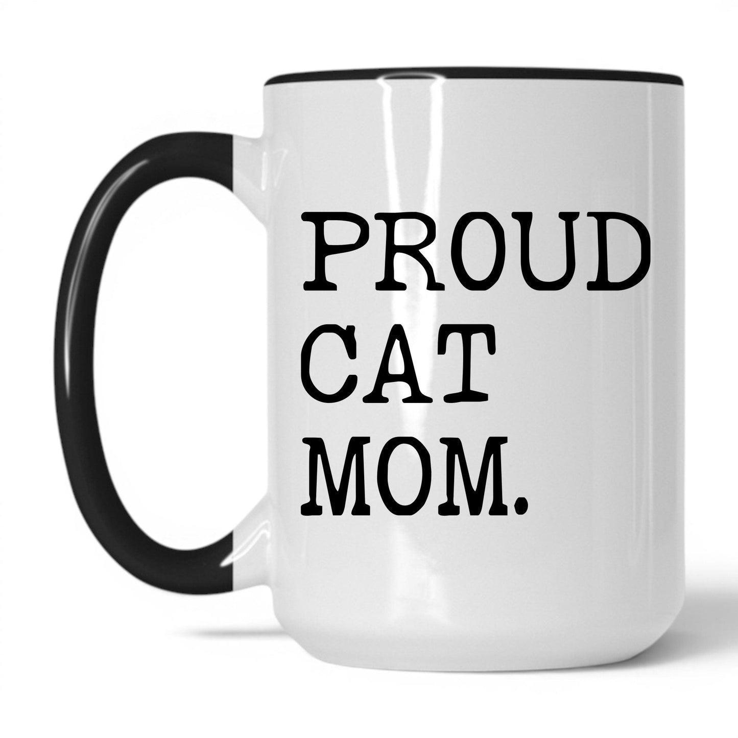 Proud Cat Mom 15oz white and black coffee mug