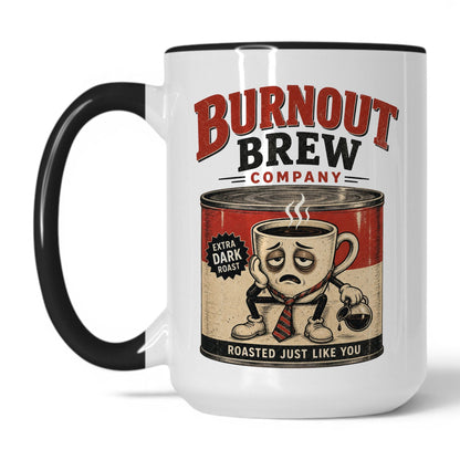 Burnout Brew Coffee Mug