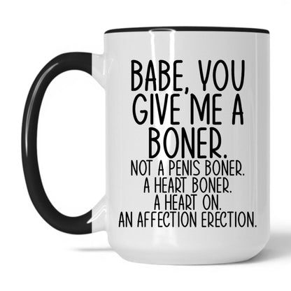 Lifestyle Photo #1 Babe You Give Me a Boner Mug