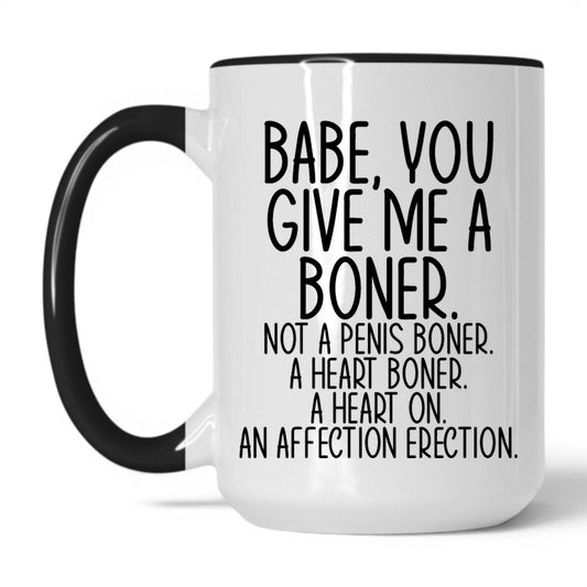 Lifestyle Photo #1 Babe You Give Me a Boner Mug