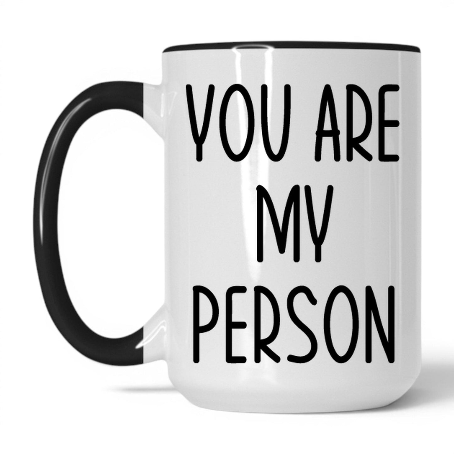Lifestyle Photo #1 You Are My Person Mug