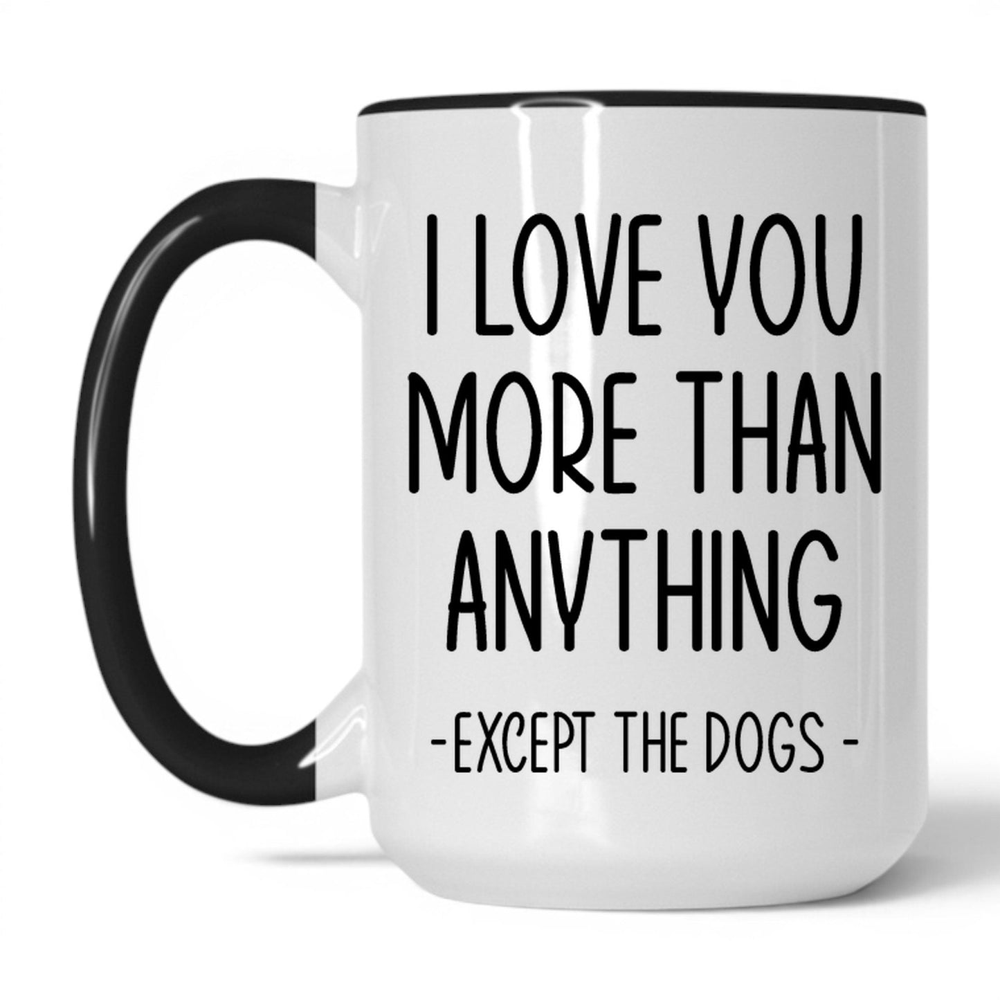 Lifestyle Photo #1 More Than Anything Except Dogs Mug