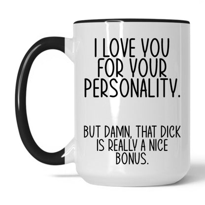 Lifestyle Photo #1 The Bonus Is Really Nice Mug