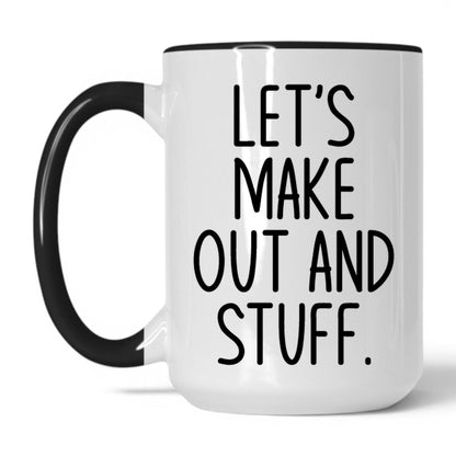 Lifestyle Photo #1 Let's Make Out and Stuff Mug
