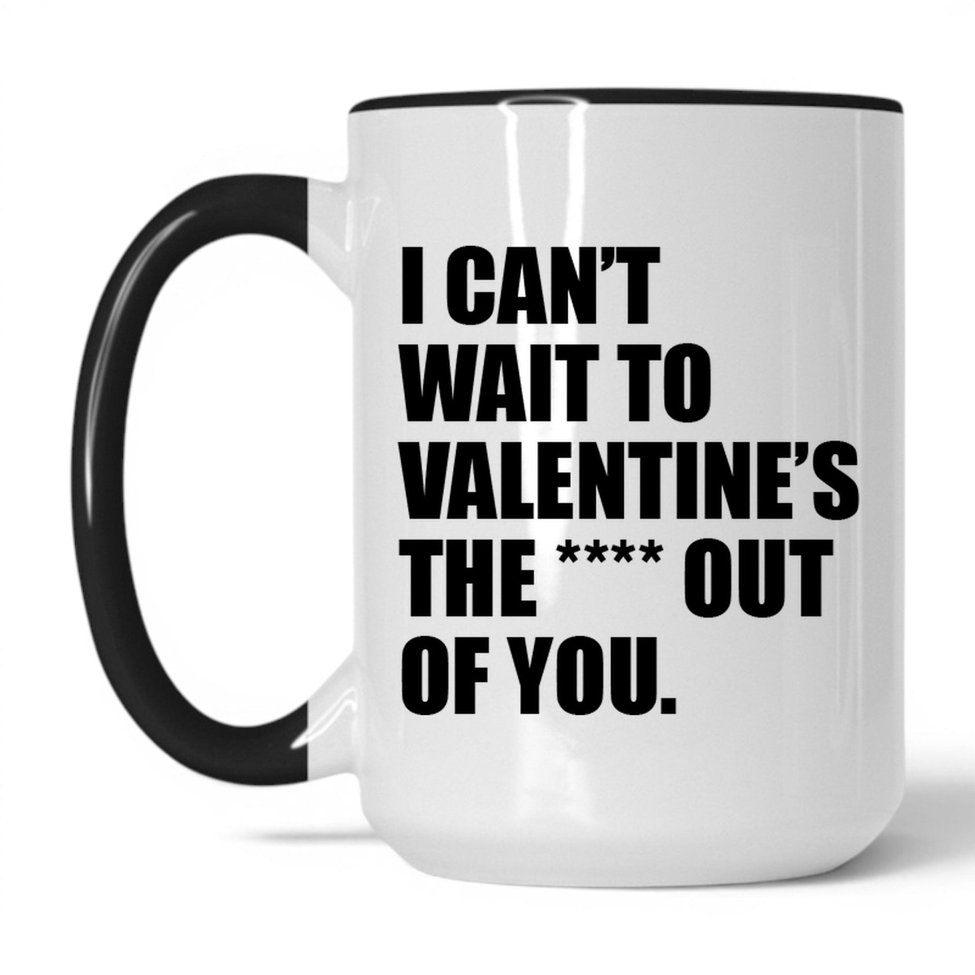 Lifestyle Photo #1 Valentine the Heck Out of You Mug