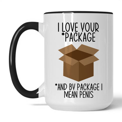 I Love Your Package Coffee Mug