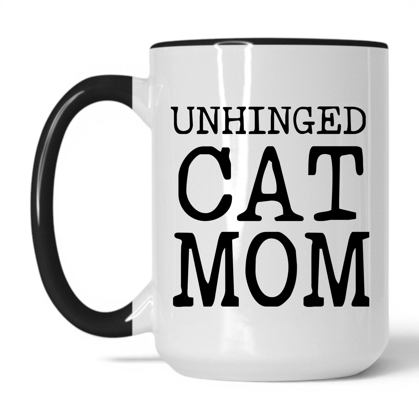 Unhinged Cat Mom 15oz white and black coffee mug