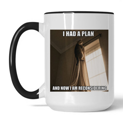 Had a Plan Reconsidering Cat Coffee Mug