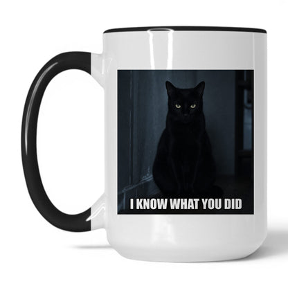 I Know What You Did Cat Coffee Mug