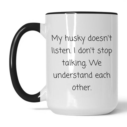 Lifestyle Photo #1 Stubborn Husky Mug