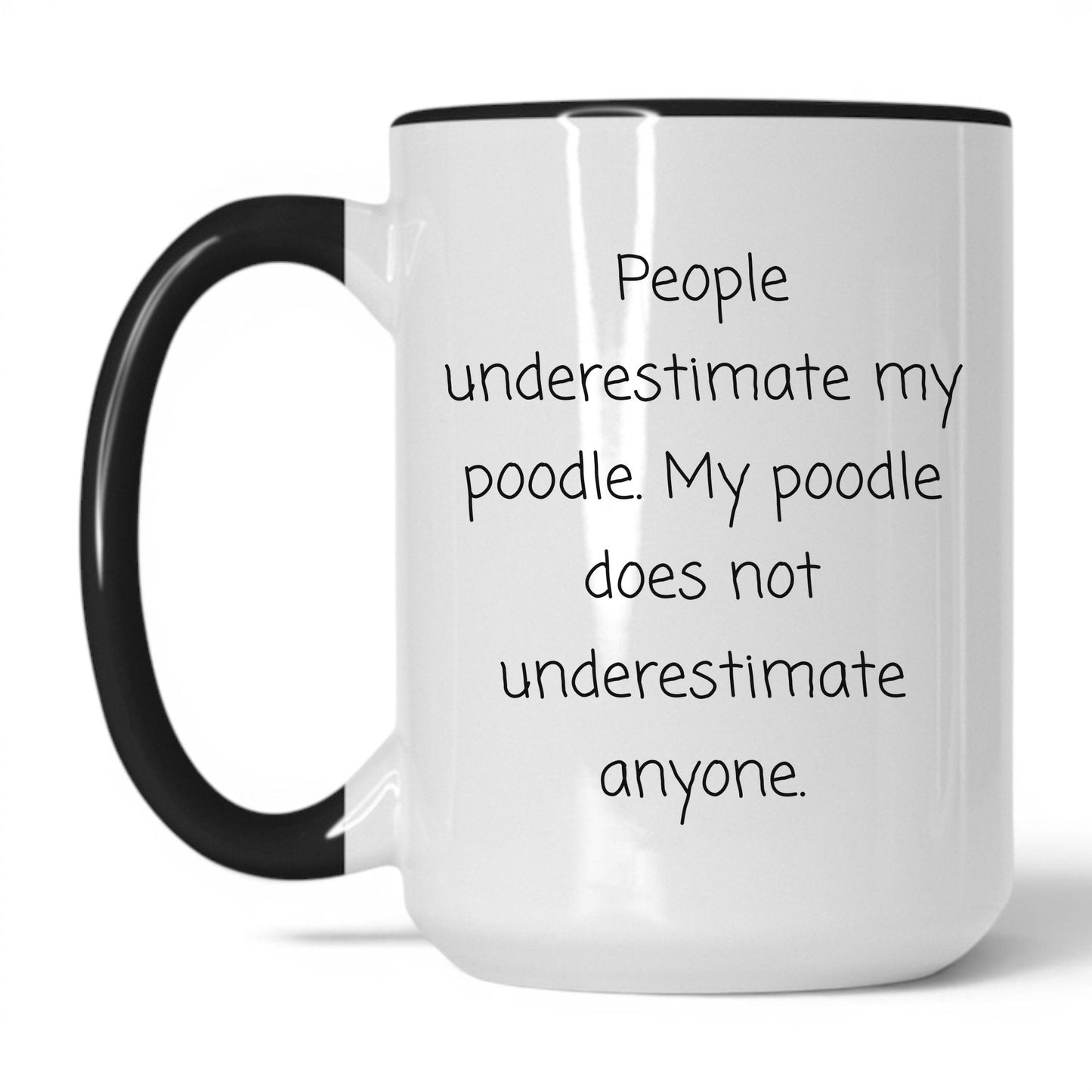 Lifestyle Photo #1 Underestimated Poodle Mug