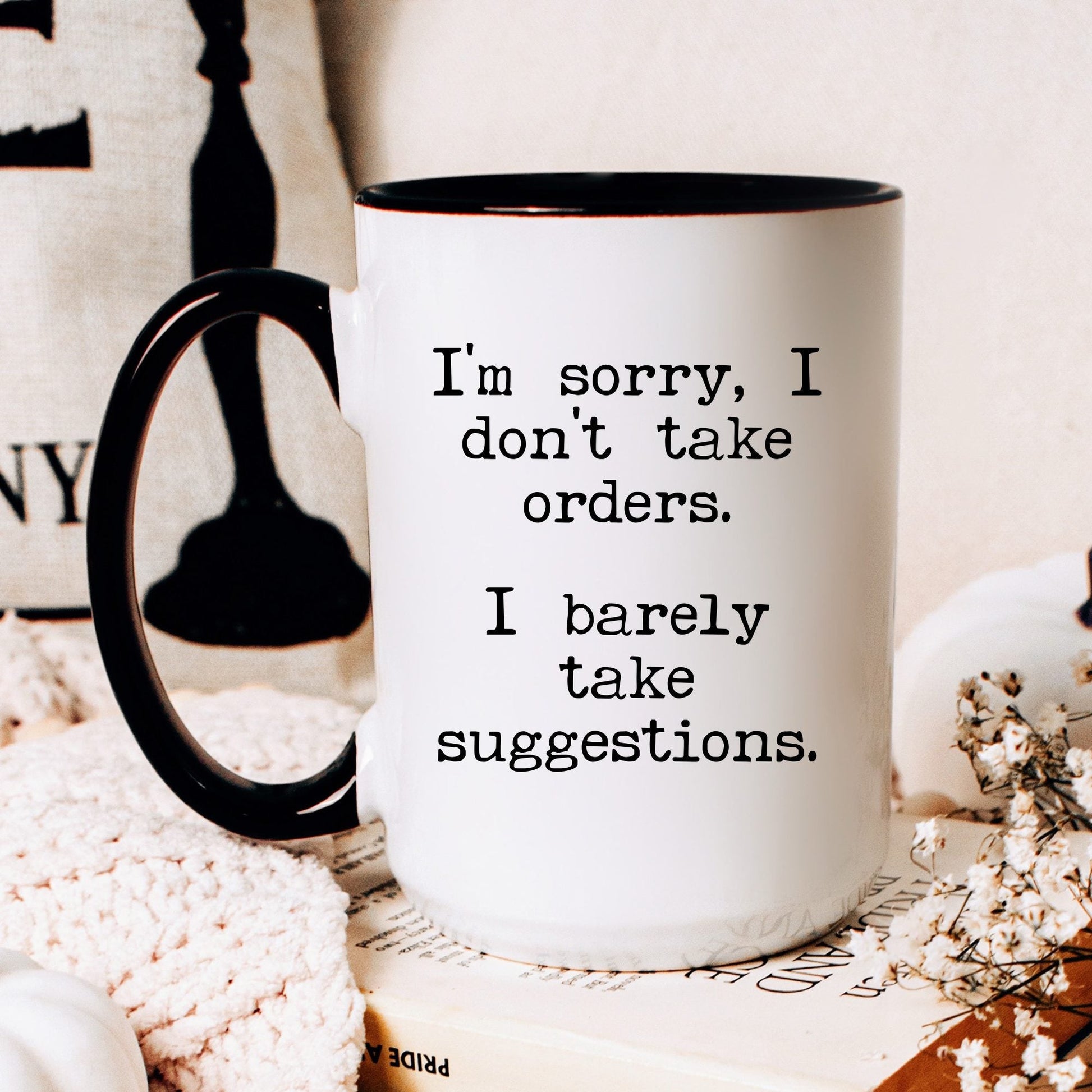 I Barely Take Suggestions coffee mug lifestyle