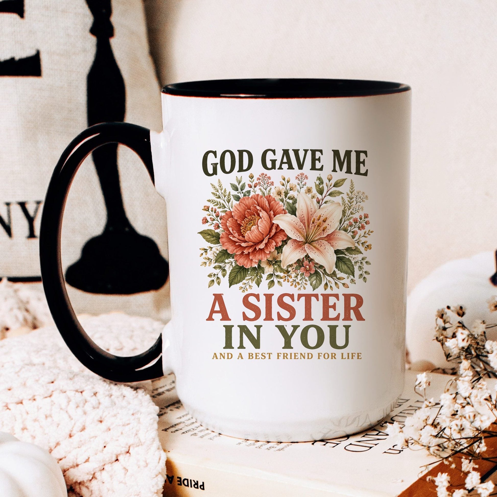 God Gave Me a Sister in You coffee mug