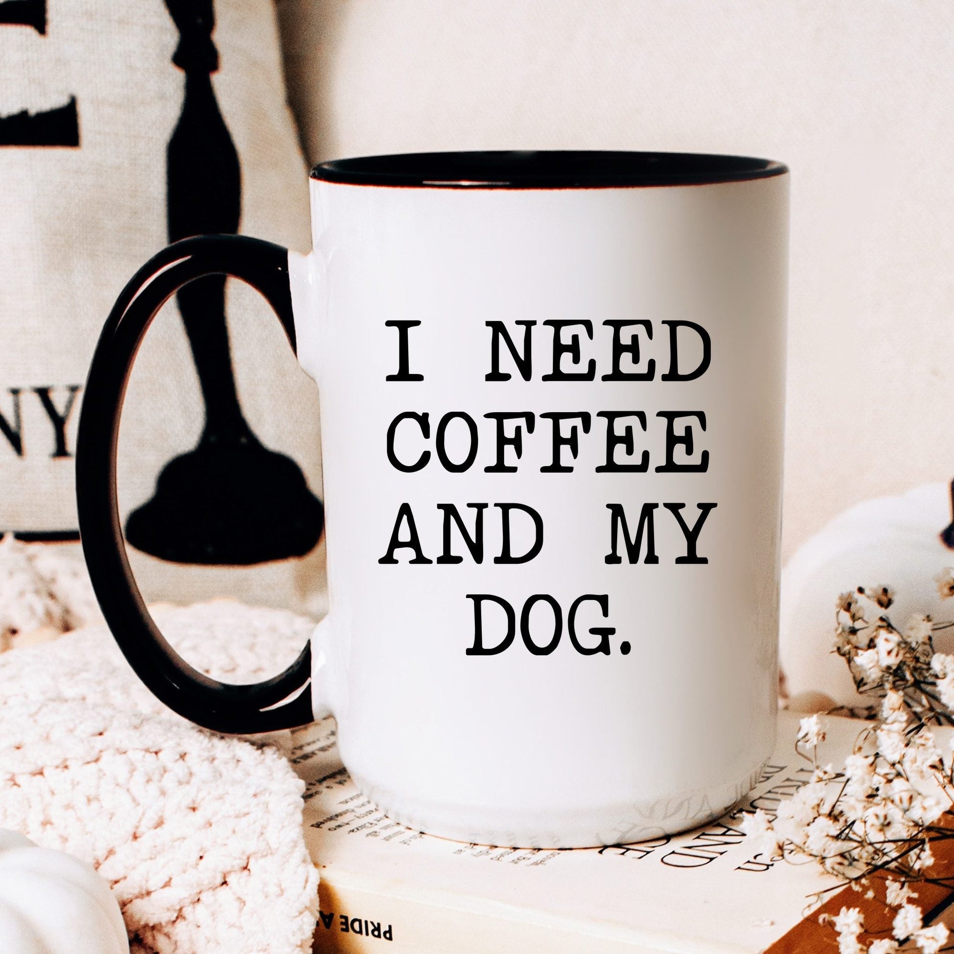 I Need Coffee and My Dog coffee mug