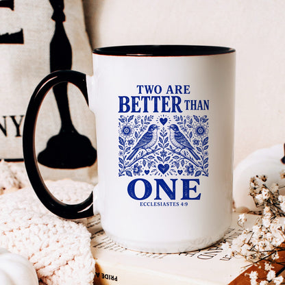Two Are Better Than One coffee mug
