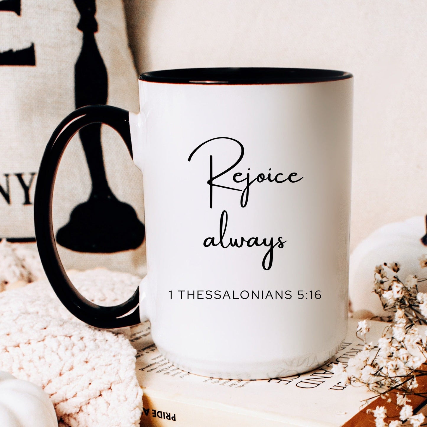 Rejoice always 1 Thessalonians 5:16 Christian coffee mug