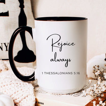 Rejoice always 1 Thessalonians 5:16 Christian coffee mug