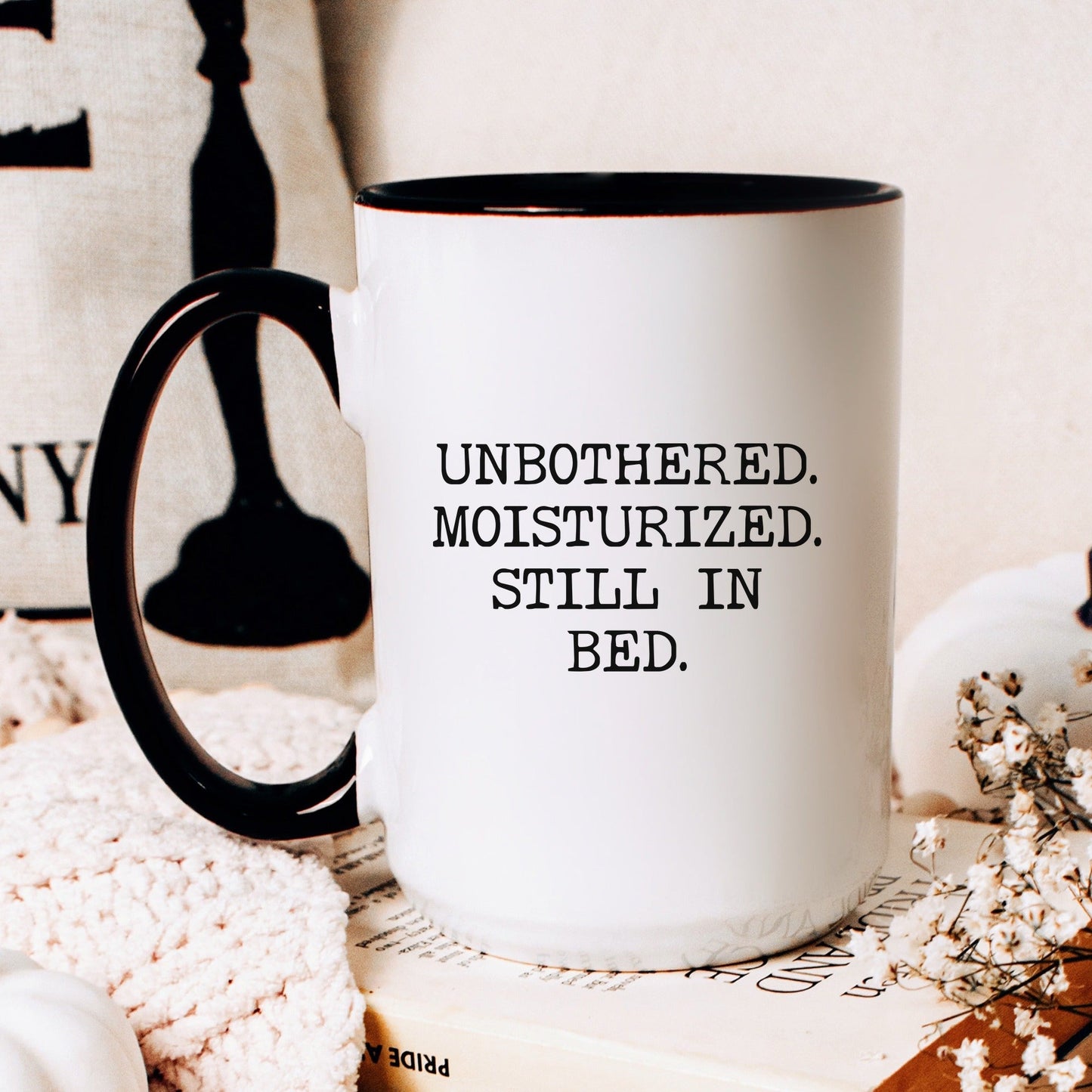 unbothered moisturized coffee mug