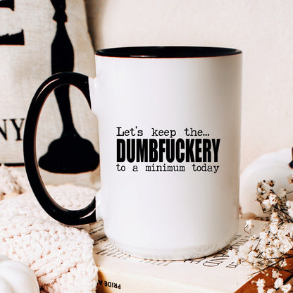 Funny dumbfuckery adult humor coffee mug lifestyle