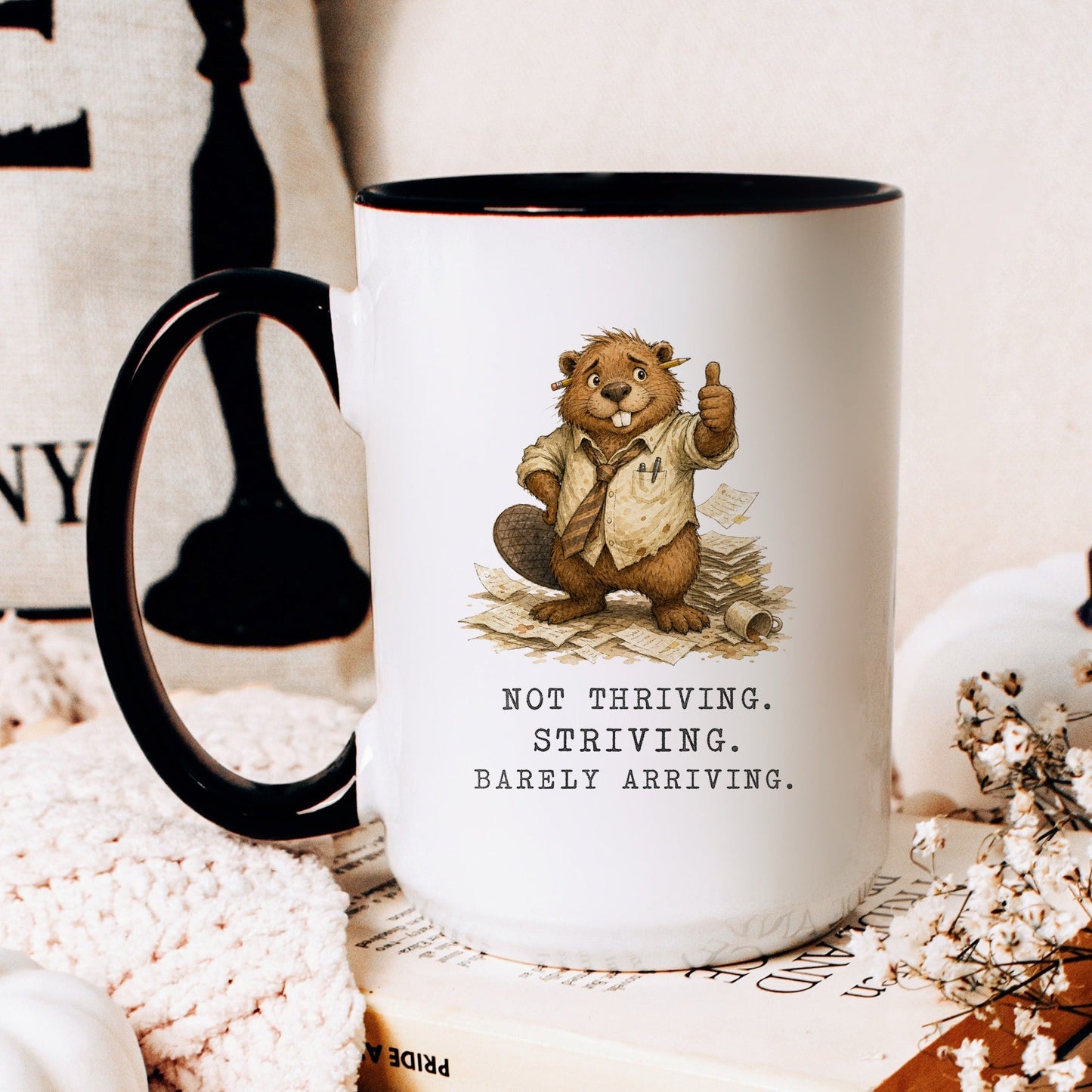 Not Thriving Just Striving Beaver Mug