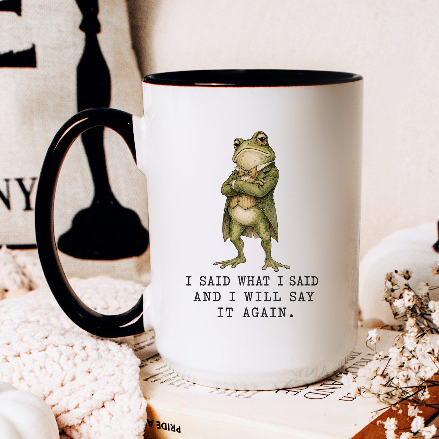 I Said What I Said Frog Mug