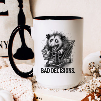 Bad Decisions Opossum Mug
