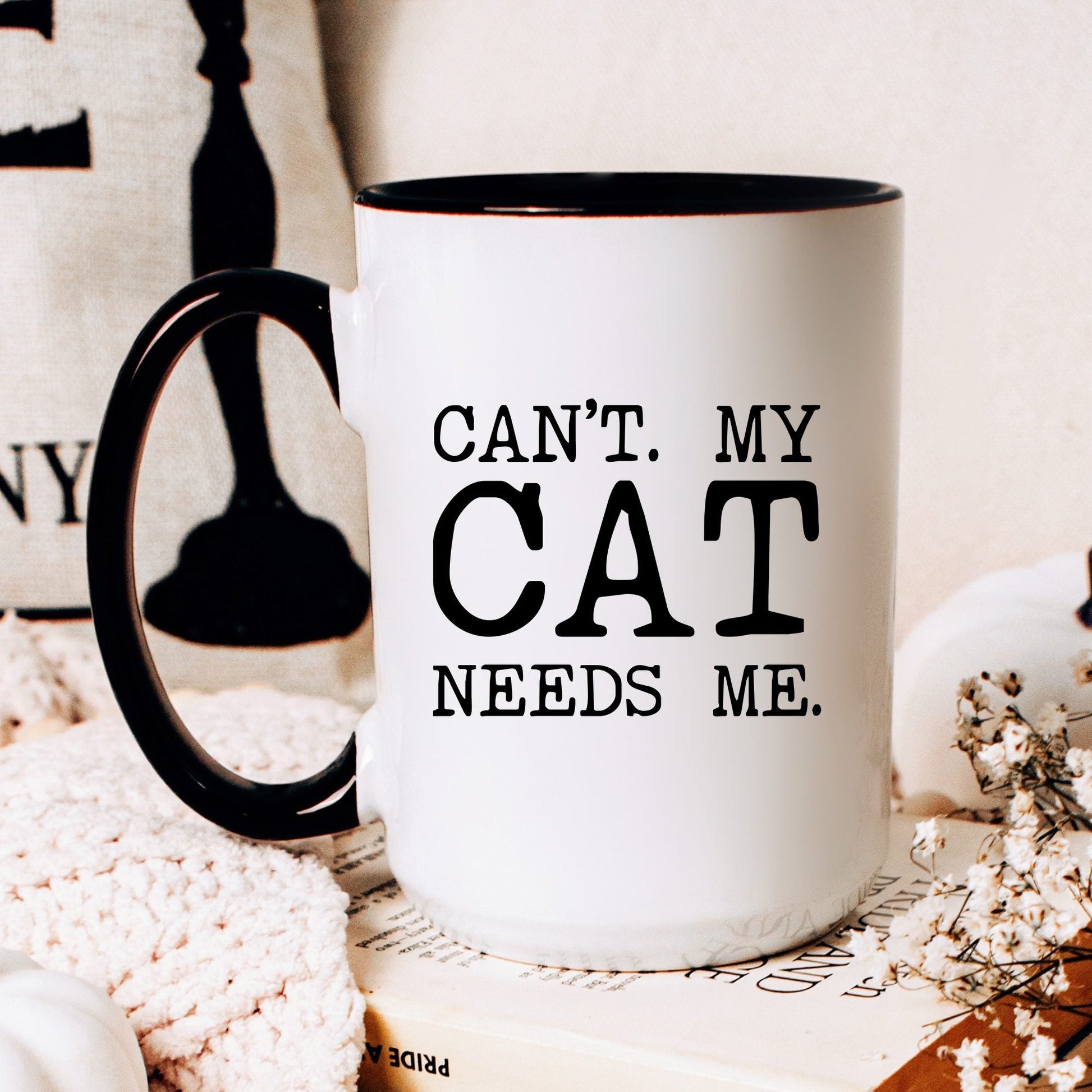 Can’t My Cat Needs Me coffee mug