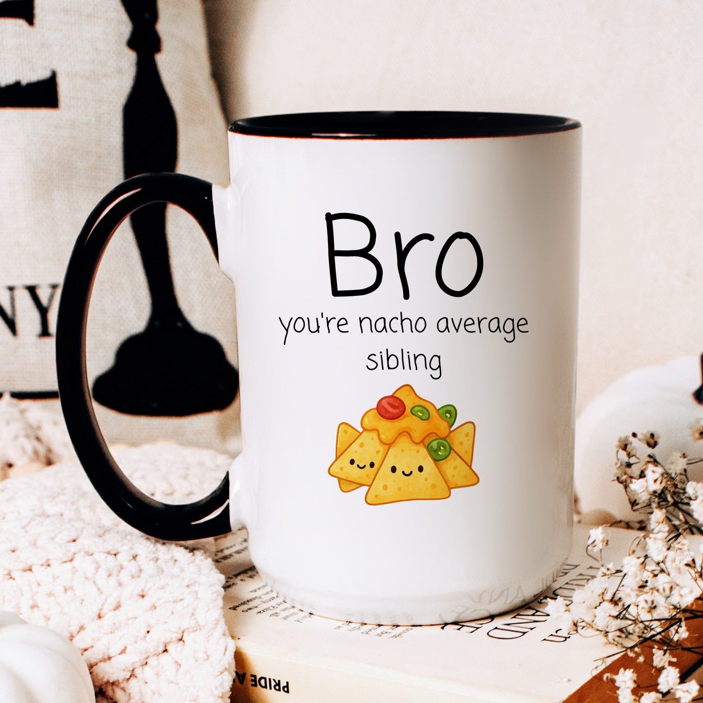 Nacho average sibling brother coffee mug on desk