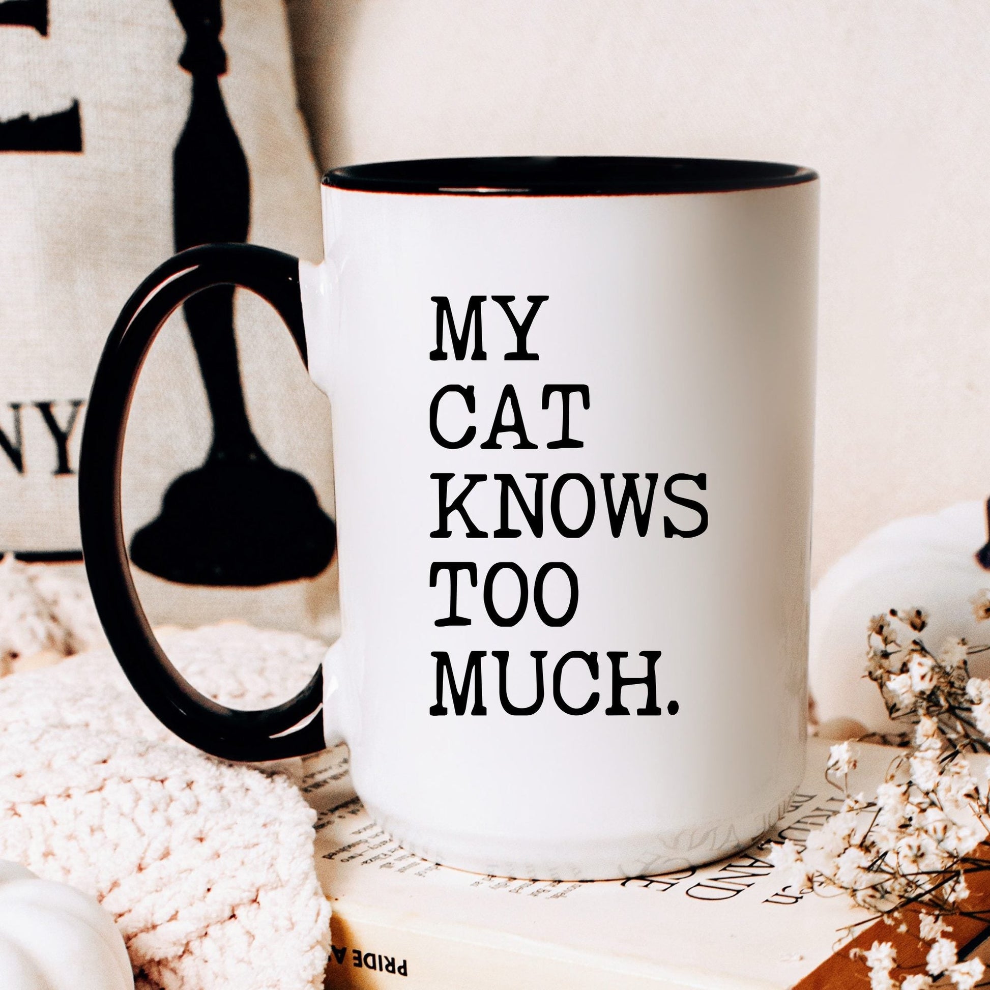 My Cat Knows Too Much coffee mug