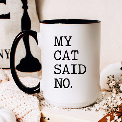 My Cat Said No coffee mug