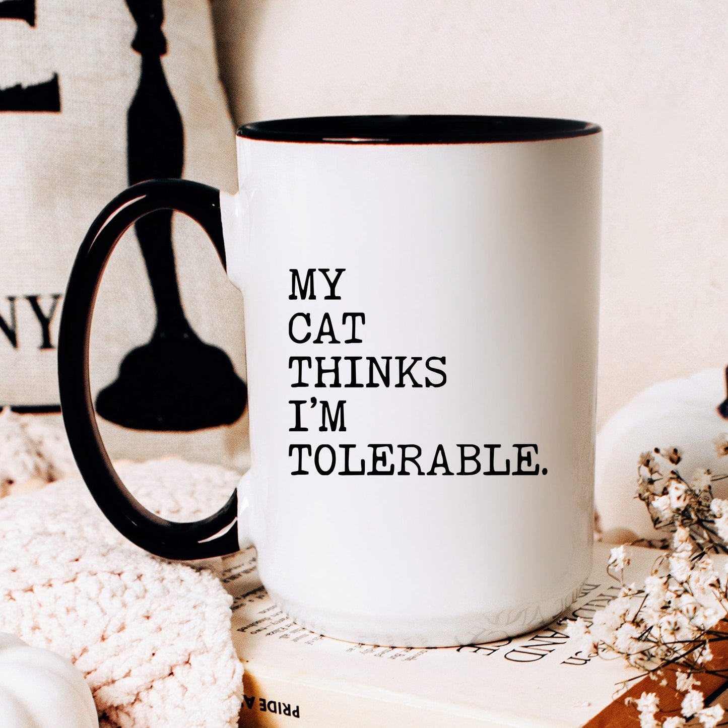 My Cat Thinks I’m Tolerable coffee mug