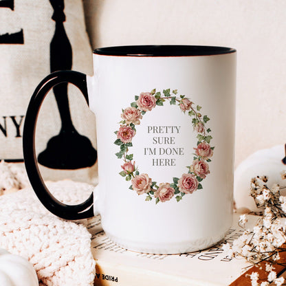 Pretty Sure I'm Done Here Mug - lifestyle photo