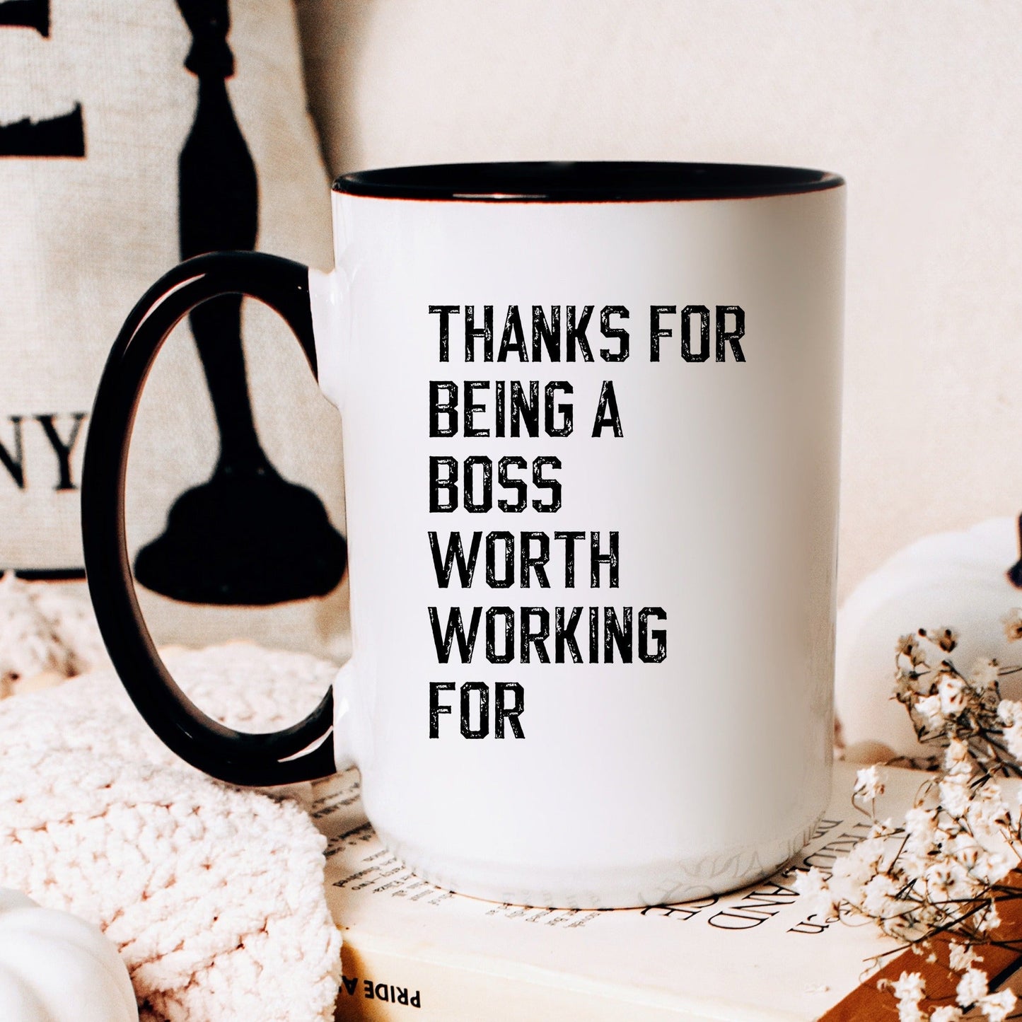Thanks for being a boss worth working for coffee mug