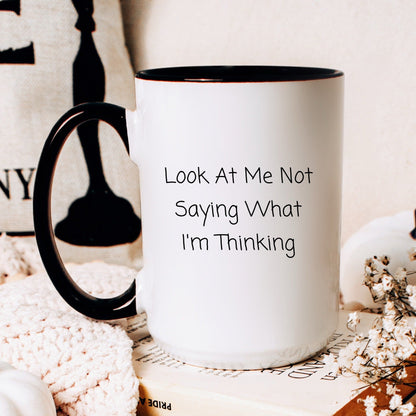 Look at me not saying what I'm thinking sarcastic coworker mug