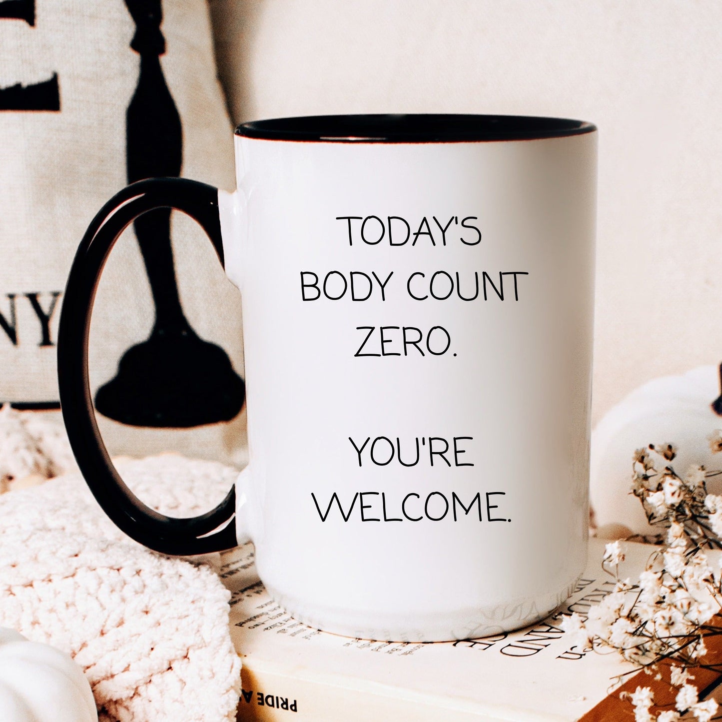 Today's body count zero you're welcome dark humor coffee mug